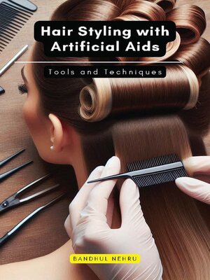 cover image of Hair Styling with Artificial Aids
